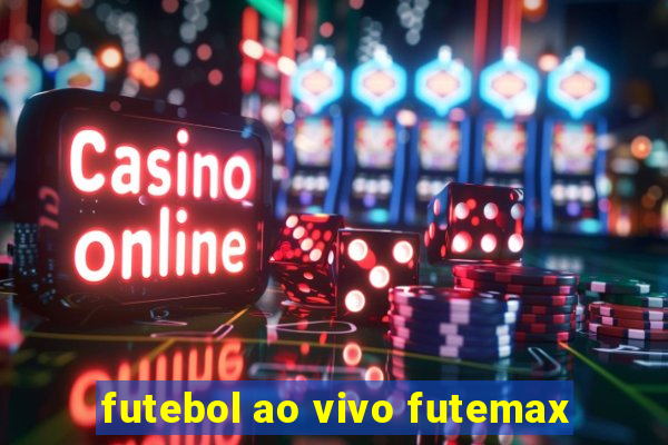 futebol ao vivo futemax